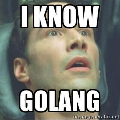 I know golang